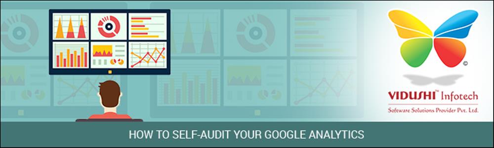 Various aspects to self audit Google Analytics